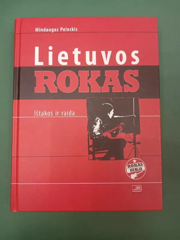Lietuvos rokas: ištakos ir raida - Mindaugas Peleckis, knyga 2