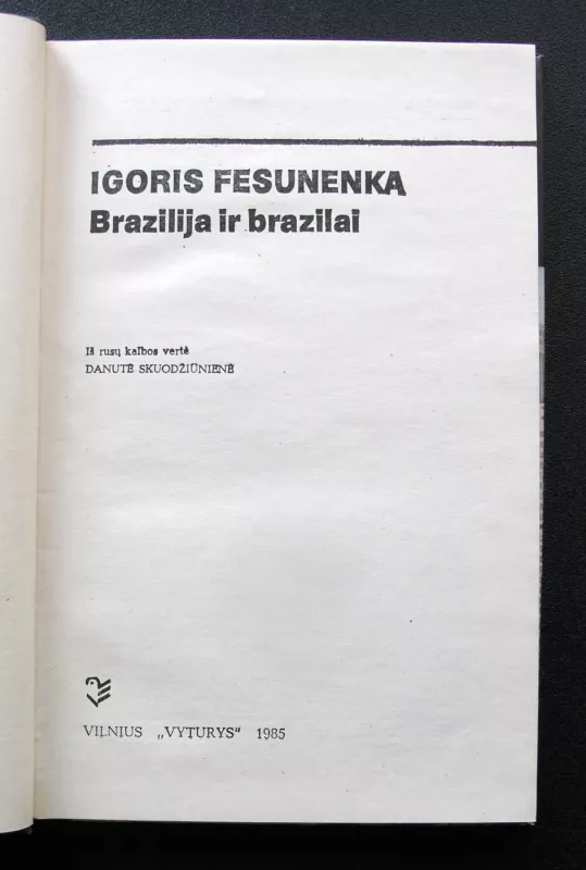 Brazilija ir brazilai - Igoris Fesunenka, knyga 3