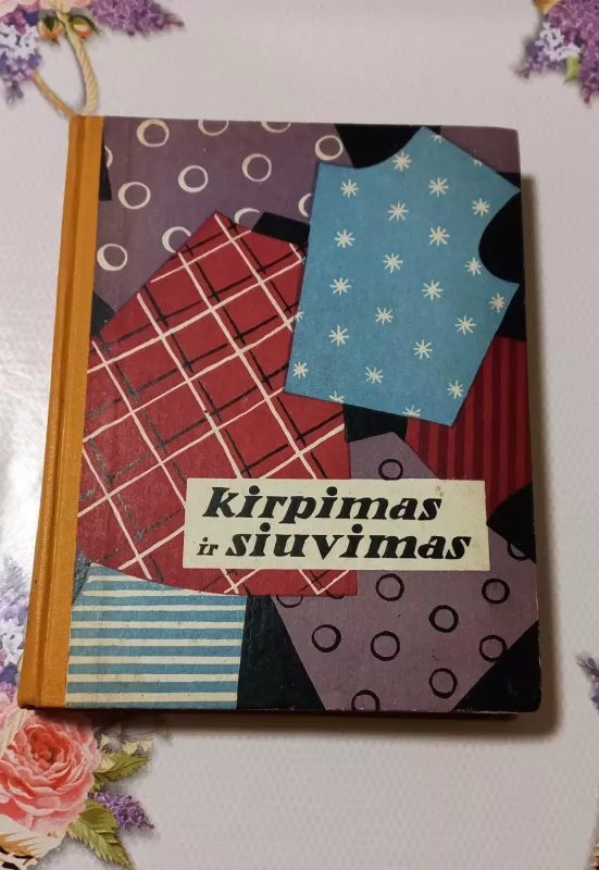 Kirpimas ir siuvimas - J. Lisauskienė, M.  Masiokaitė, knyga 2