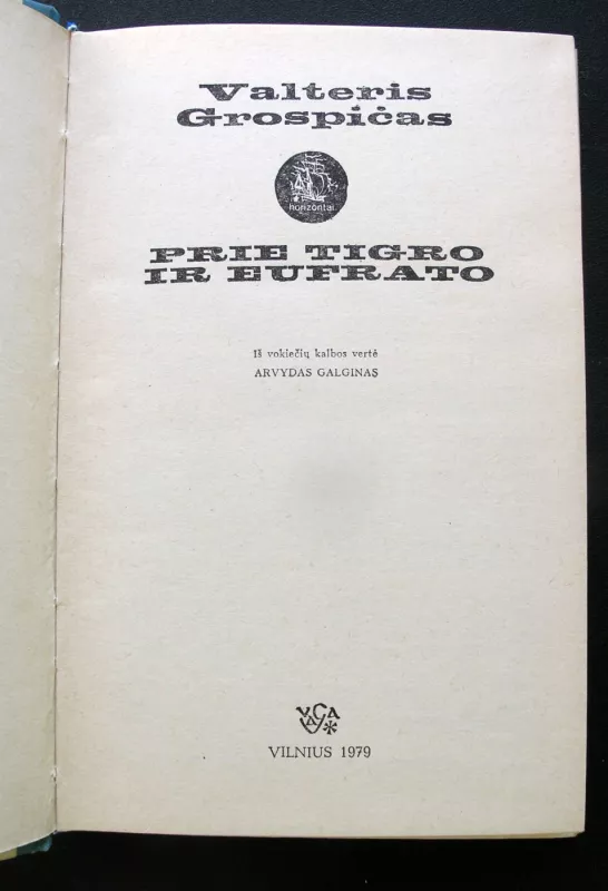 Prie Tigro ir Eufrato - Valteris Grospičas, knyga 3