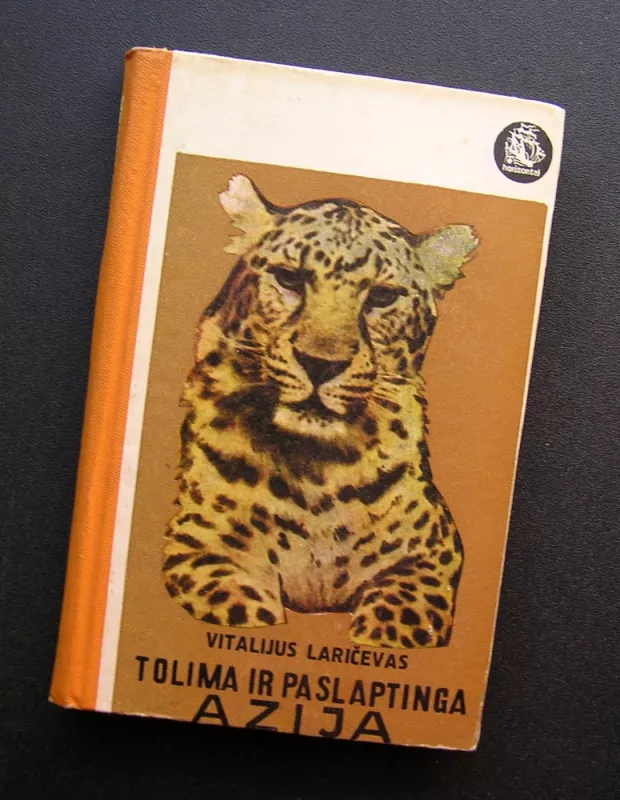 Tolima ir paslaptinga Azija - Vitalijus Laricevas, knyga 2