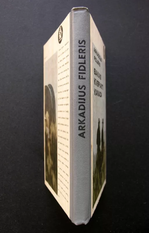 Sakais kvepianti Kanada - Arkadijus Fidleris, knyga 6