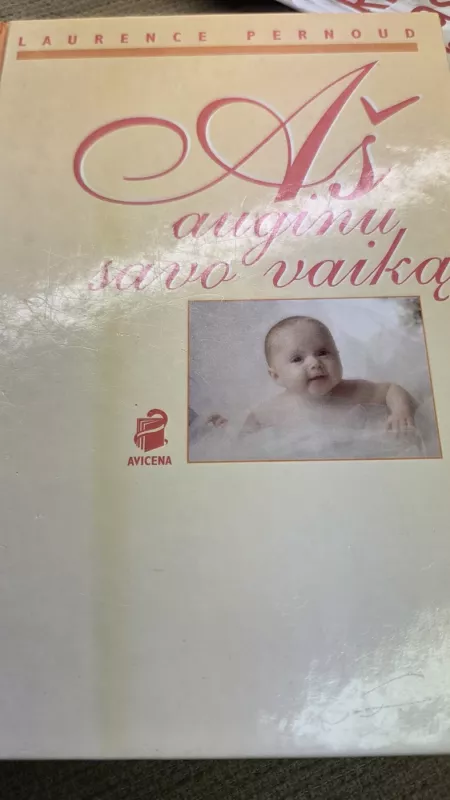 Aš auginu savo vaiką - D'AGNES GRISON, knyga 4