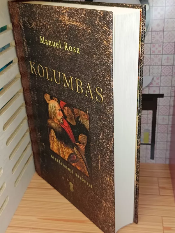 Kolumbas. Atskleistoji istorija - Manuel Rosa, knyga 3