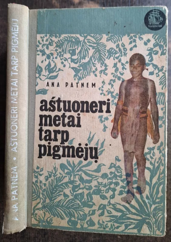 Aštuoneri metai tarp pigmėjų - Ana Patnem, knyga 2