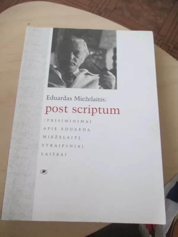 Eduardas Mieželaitis: post scriptum - Vladas Braziūnas, knyga 3