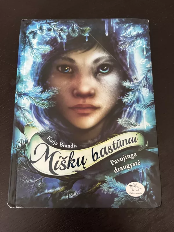 Miškų bastūnai 2. Pavojinga draugystė - Katja Brandis, knyga 2