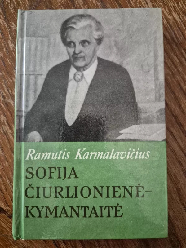 Sofija Čiurlionienė-Kymantaitė - Ramutis Karmalavičius, knyga 2