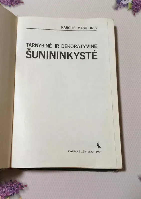 Tarnybinė ir dekoratyvinė šunininkystė - Karolis Masilionis, knyga 3