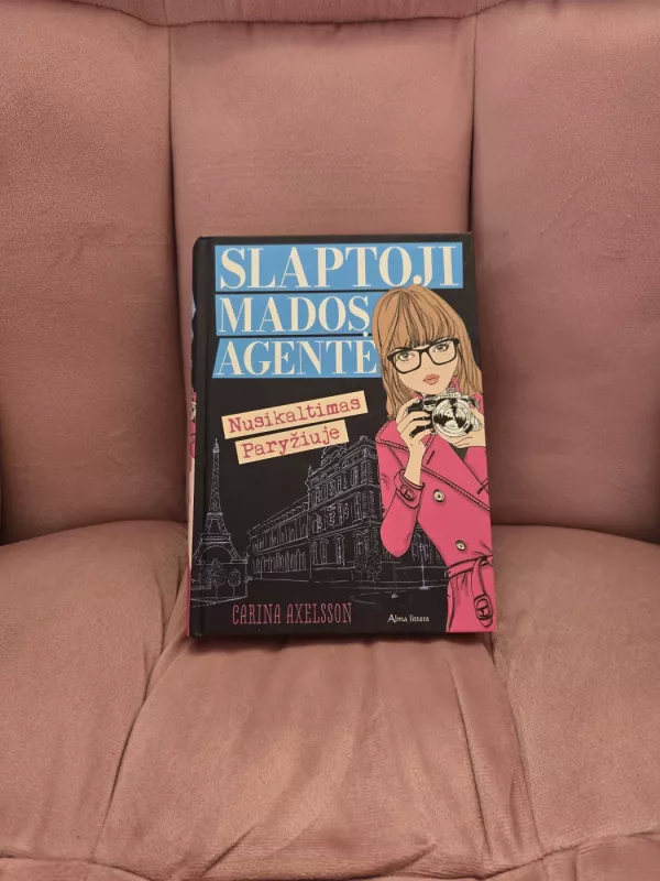 Slaptoji mados agentė. Nusikaltimas paryžiuje - Carina Axelsson, knyga 2