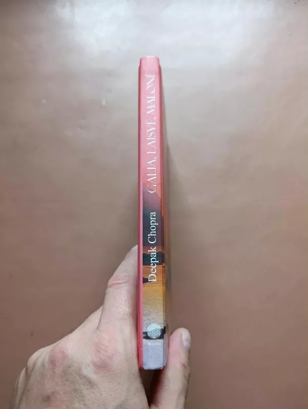 Galia, laisvė, malonė: prigludus prie tvarios laimės šaltinio - Deepak Chopra, knyga 3