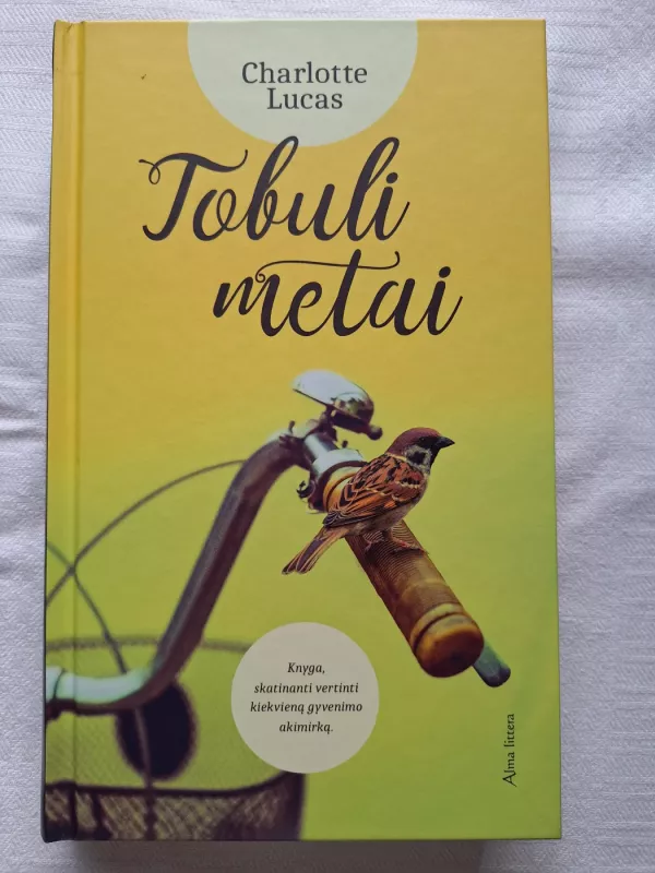 Tobuli metai - Charlotte Lucas, knyga 3