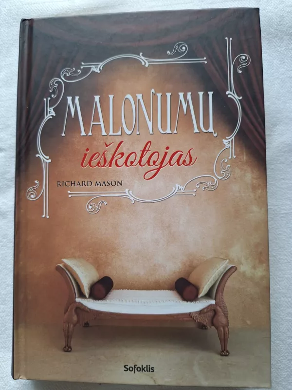 Malonumų ieškotojas - Richard Mason, knyga 2