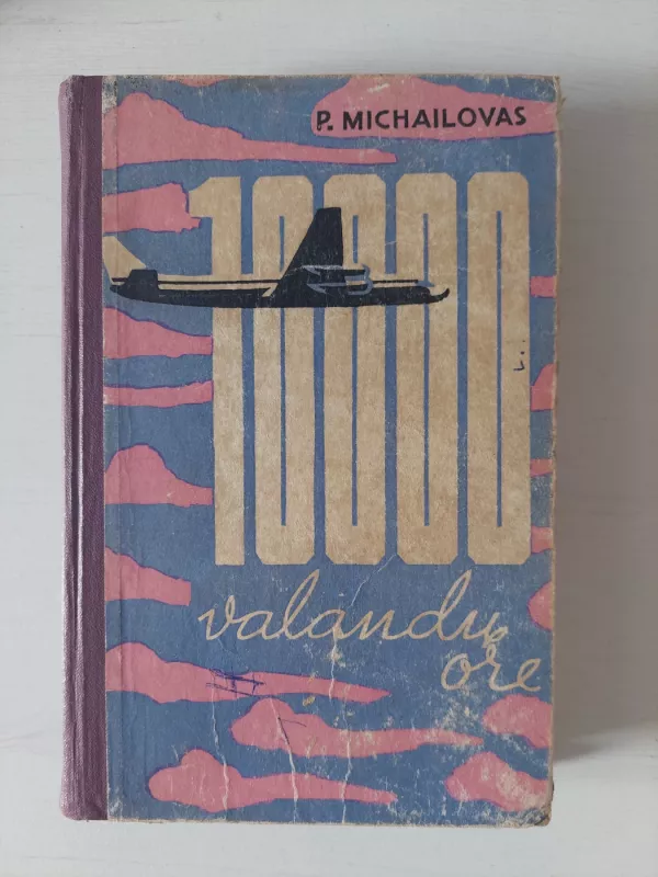 10000 valandų ore - P. Michailovas, knyga 2