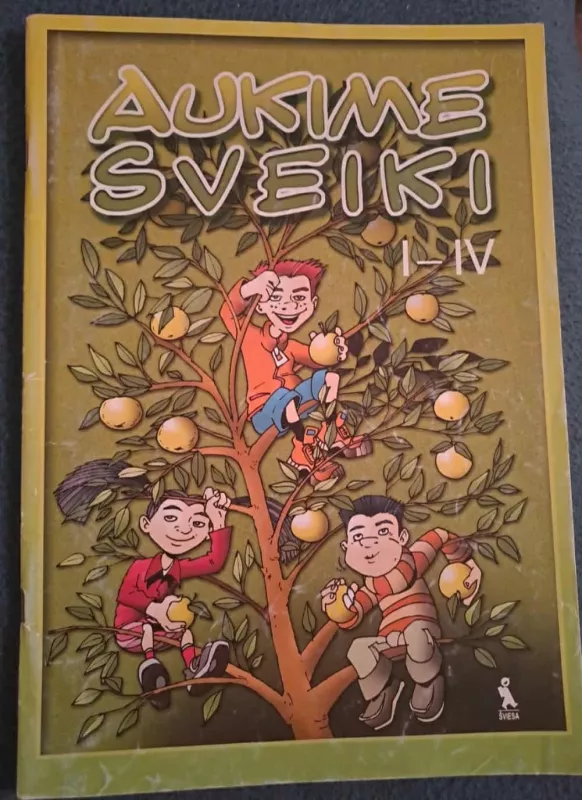 Aukime sveiki - Apolinaras Zaborskis, Eglė  Vaitkaitienė, knyga 4