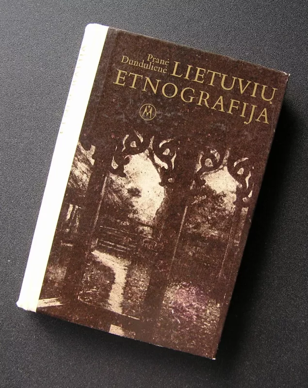 Lietuvių etnografija - Pranė Dundulie, knyga 2