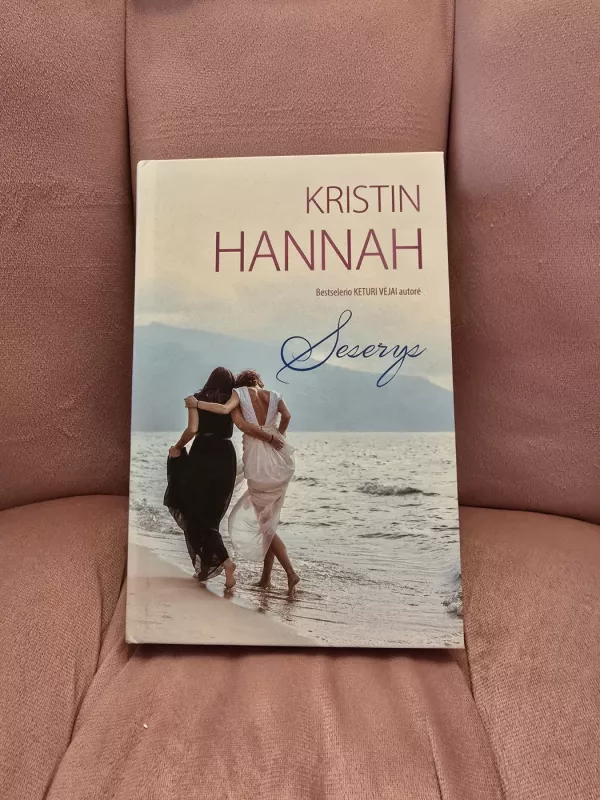 Seserys - Kristin Hannah, knyga 2