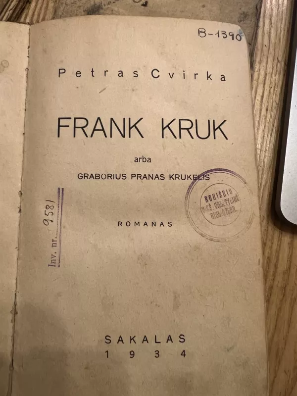 Frank Kruk arba Graborius Pranas Krukelis - Petras Cvirka, knyga 2