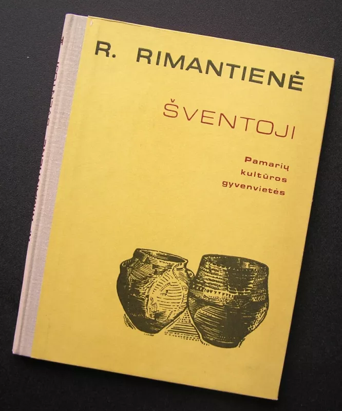 Šventoji. Pamarių kultūros gyvenvietės - Rimutė Rimantienė, knyga 2