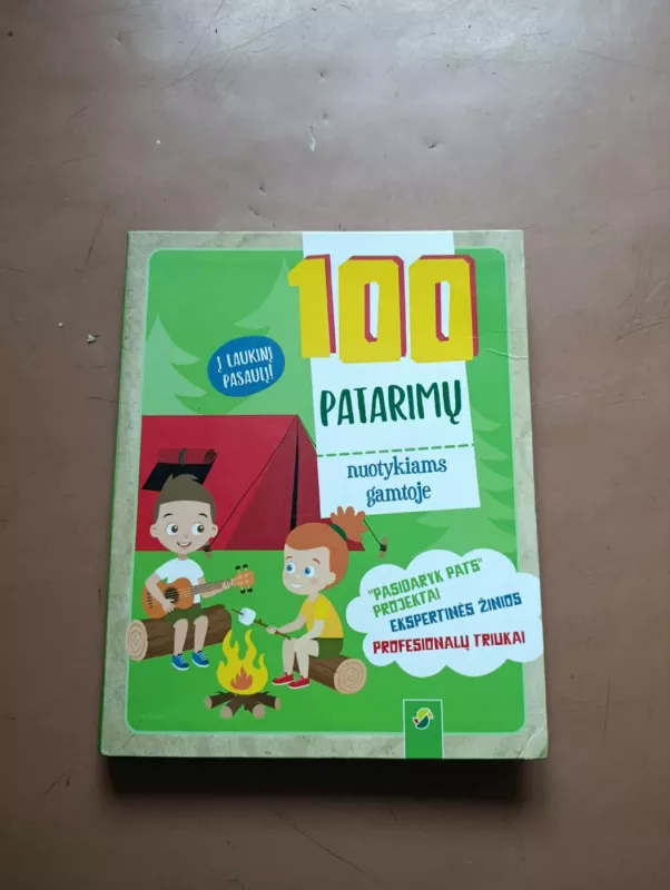 100 Patarimų nuotykiams gamtoje - Autorių grupė, knyga 2
