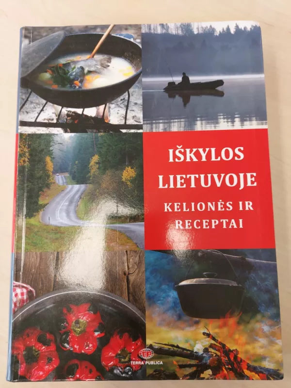 Iškylos Lietuvoje: kelionės ir receptai - Vytautas Kandrotas, knyga 2