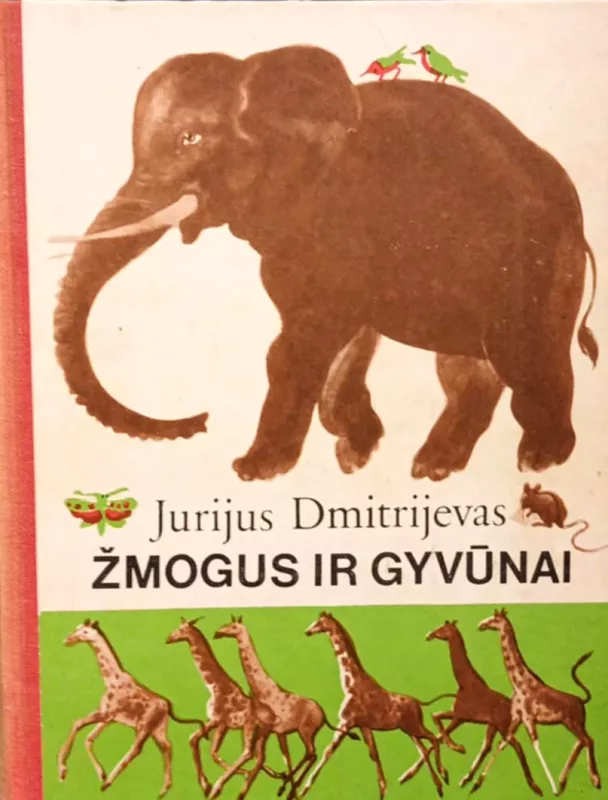 Žmogus ir gyvūnai - Jurijus Dmitrijevas, knyga 2