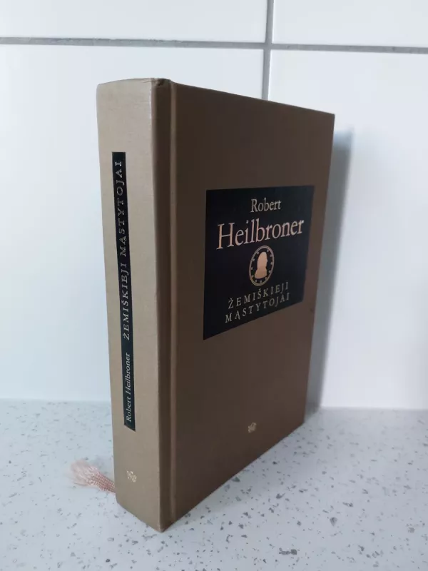 Žemiškieji mąstytojai - Robert Heilbroner, knyga 2