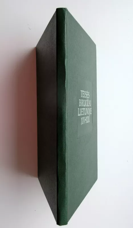 Teisės bruožai Lietuvoje XV - XIX - Autorių Kolektyvas, knyga 4