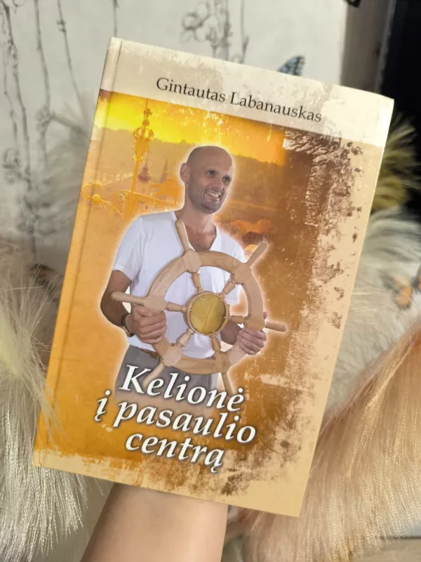 Kelionė į pasaulio centrą - Gintautas Labanauskas, knyga 5