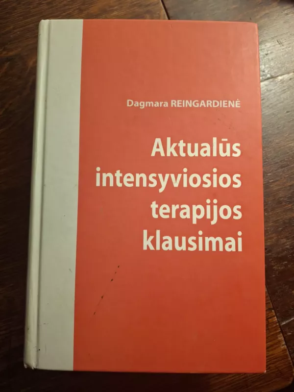 Aktualūs intensyviosios terapijos klausimai - Dagmara Reingardienė, knyga 2