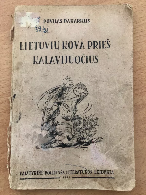 Lietuvių kova prieš kalavijuočius - Povilas Pakarklis, knyga 2