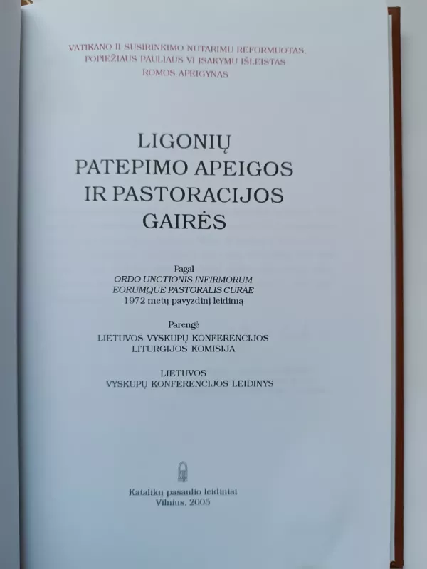 Ligonių patepimo apeigos ir pastoracijos gairės - Autorių Kolektyvas, knyga 3
