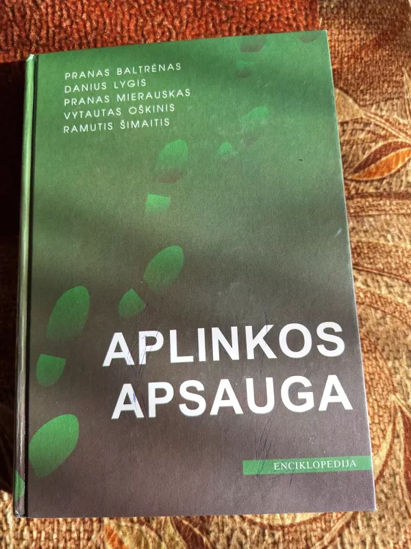 Aplinkos apsauga. Enciklopedija - Pranas ir kiti Baltrenas, knyga 2