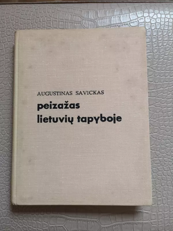 Peizažas lietuvių tapyboje - Augustinas Savickas, knyga 2