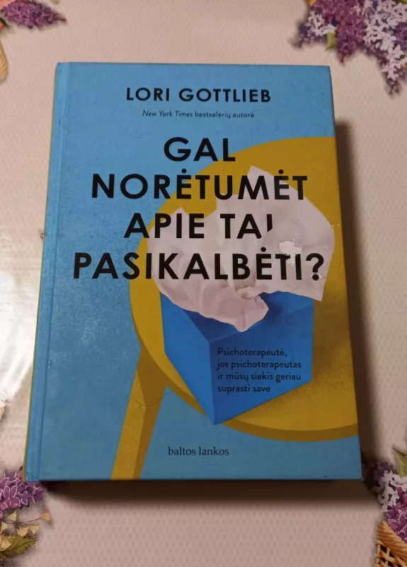 Gal norėtumėt apie tai pasikalbėti? - Lori Gottlieb, knyga 2