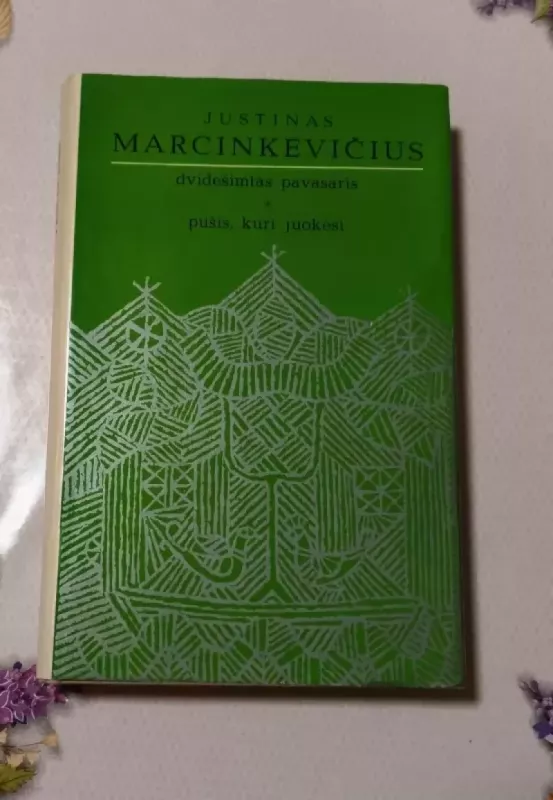 Dvidešimtas pavasaris. Pušis, kuri juokėsi - Justinas Marcinkevičius, knyga 2