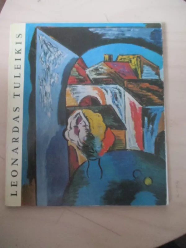 Leonardas Tuleikis - Vincas Kisarauskas, knyga 3