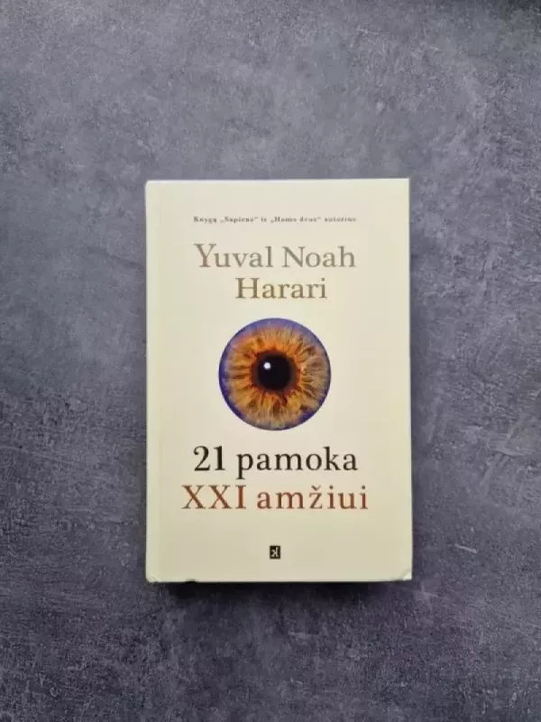 21 pamoka XXI amžiui - Yuval Noah Harari, knyga 2