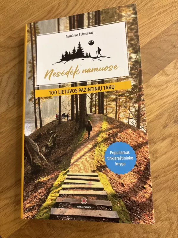 Nesėdėk namuose 100 Lietuvos pažintinių takų - Ramūnas Šukauskas, knyga 2