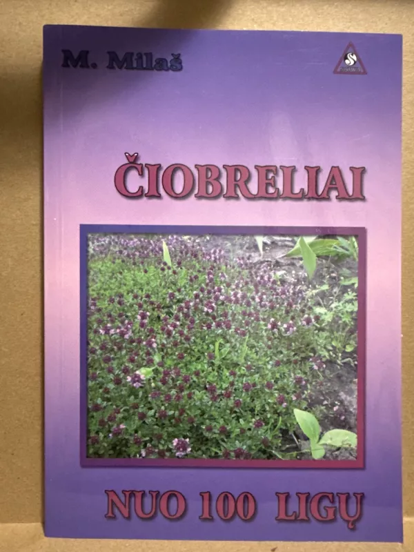 Čiobreliai nuo 100 ligų - M. Milaš, knyga 2