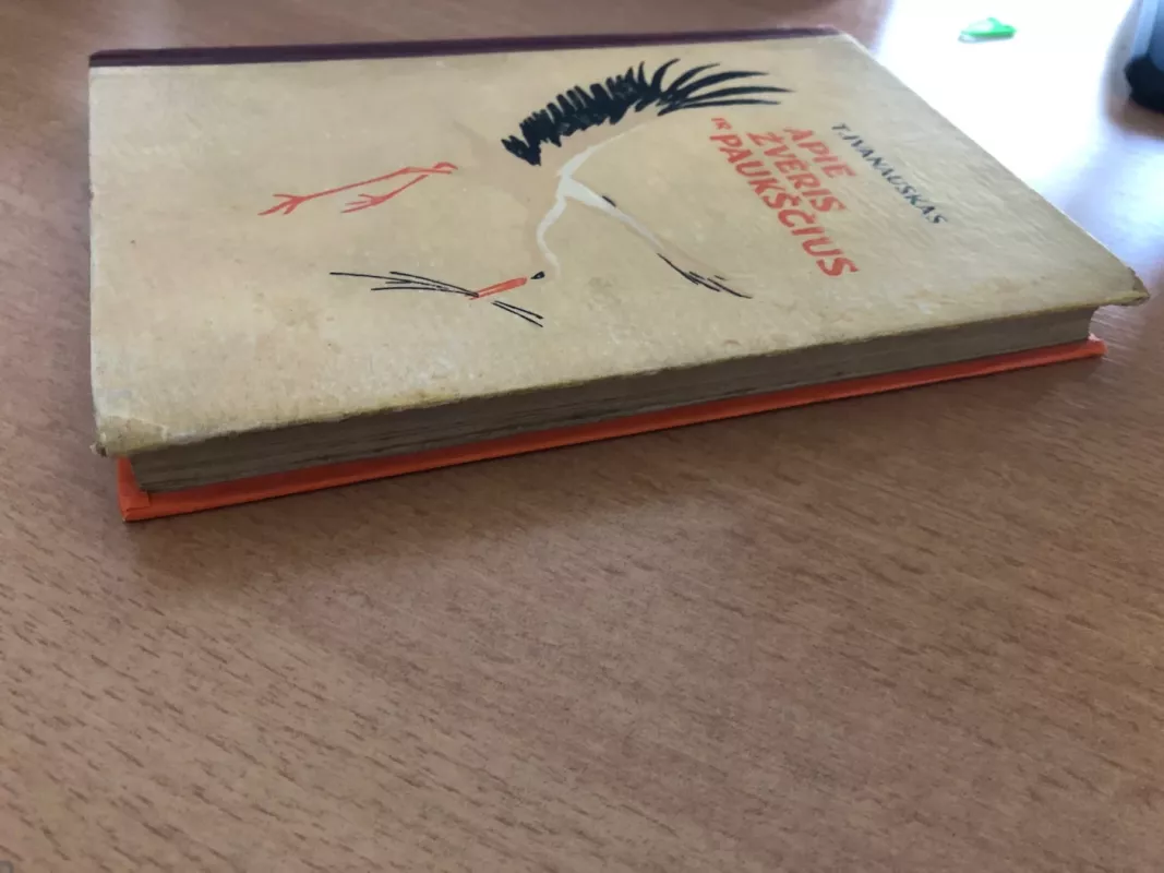 Apie žvėris ir paukščius - Tadas Ivanauskas, knyga 4