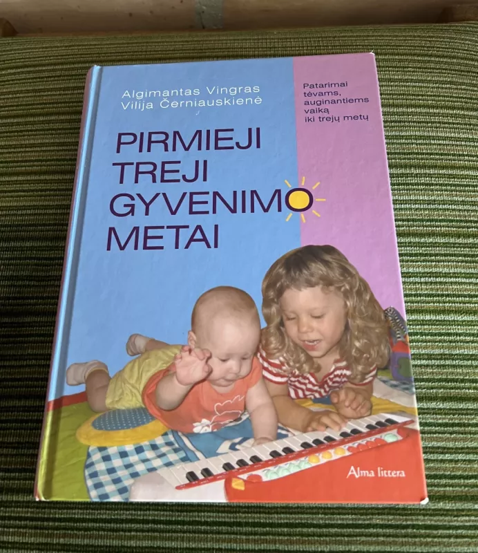 Pirmieji treji gyvenimo metai - Algimantas Vingras, Vilija  Černiauskienė, knyga 2