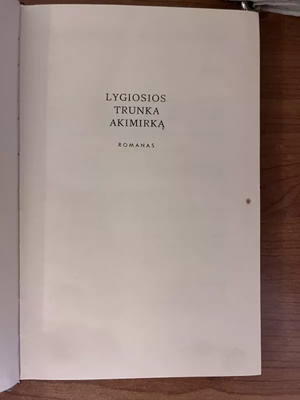 Lygiosios trunka akimirka / Ant ko laikosi pasaulis - Icchokas Meras, knyga 3
