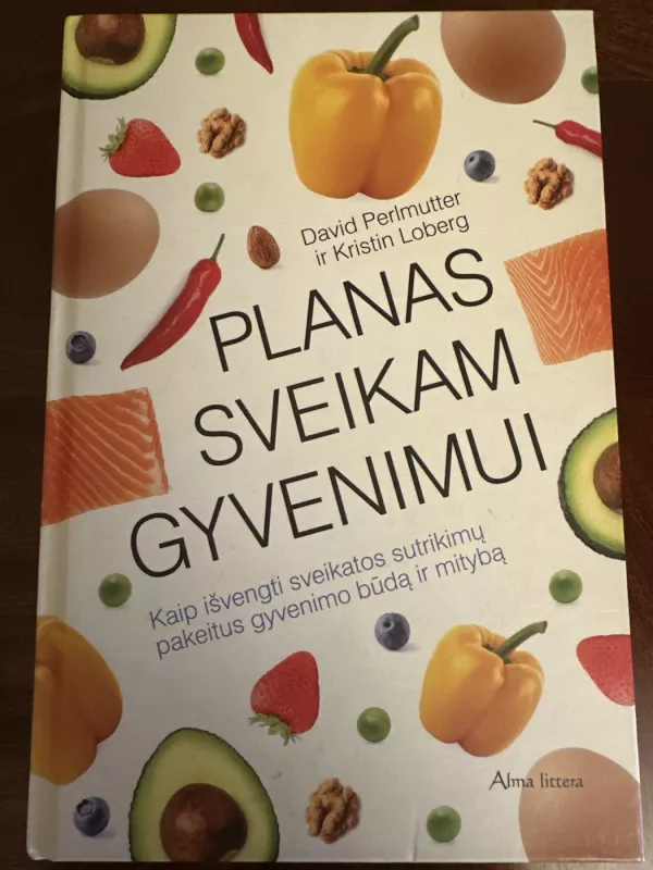 Planas Sveikam Gyvenimui - David Perlmutter, knyga 2