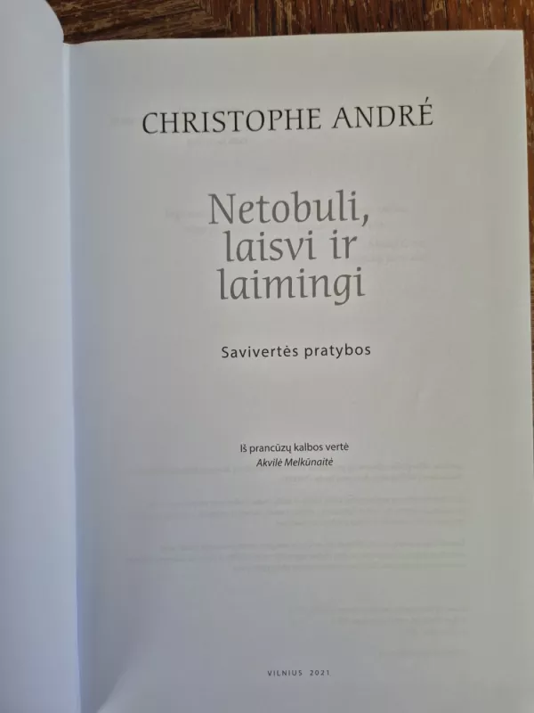 Netobuli, laisvi,l ir laimingi - Christophe André, knyga 3