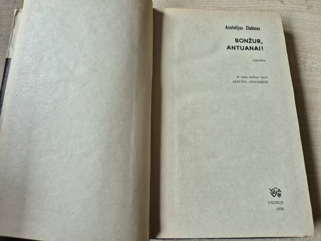 Bonžur, Antuanai! - Anatolijus Zlobinas, knyga 3