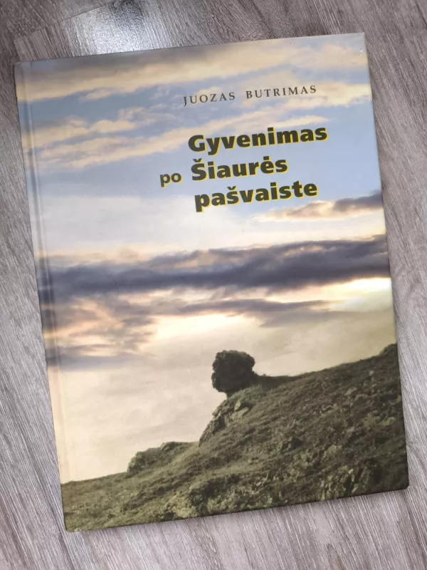 Gyvenimas po Šiaurės pašvaiste - Juozas Butrimas, knyga 3
