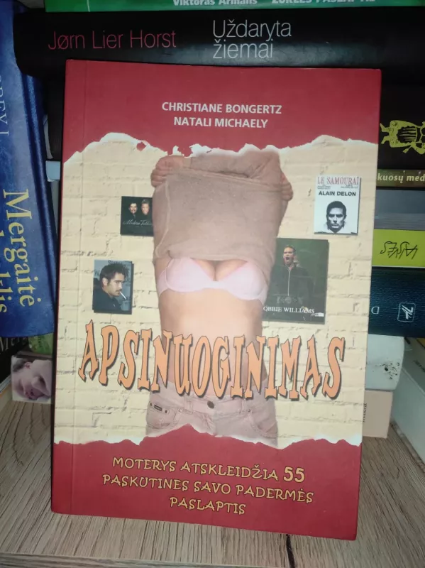 Apsinuoginimas: moterys atskleidžia 55 paskutines savo padermės paslaptis - Christiane Bongertz, Natali  Michaely, knyga 2