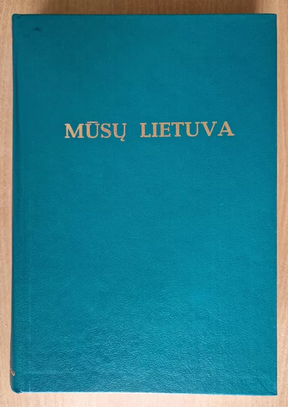 Mūsų Lietuva (4 tomai) - Bronius Kviklys, knyga 3