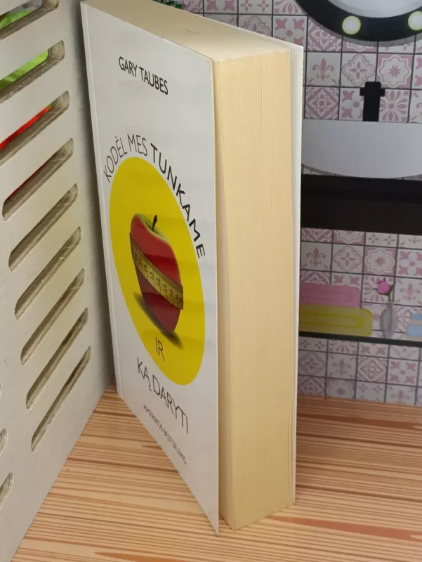 Kodėl mes tunkame ir ką daryti - Gary Taubes, knyga 3